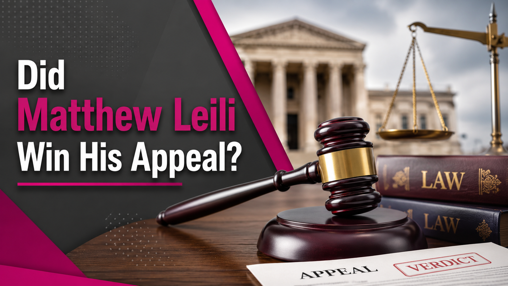 Did Matthew Leili Win His Appeal