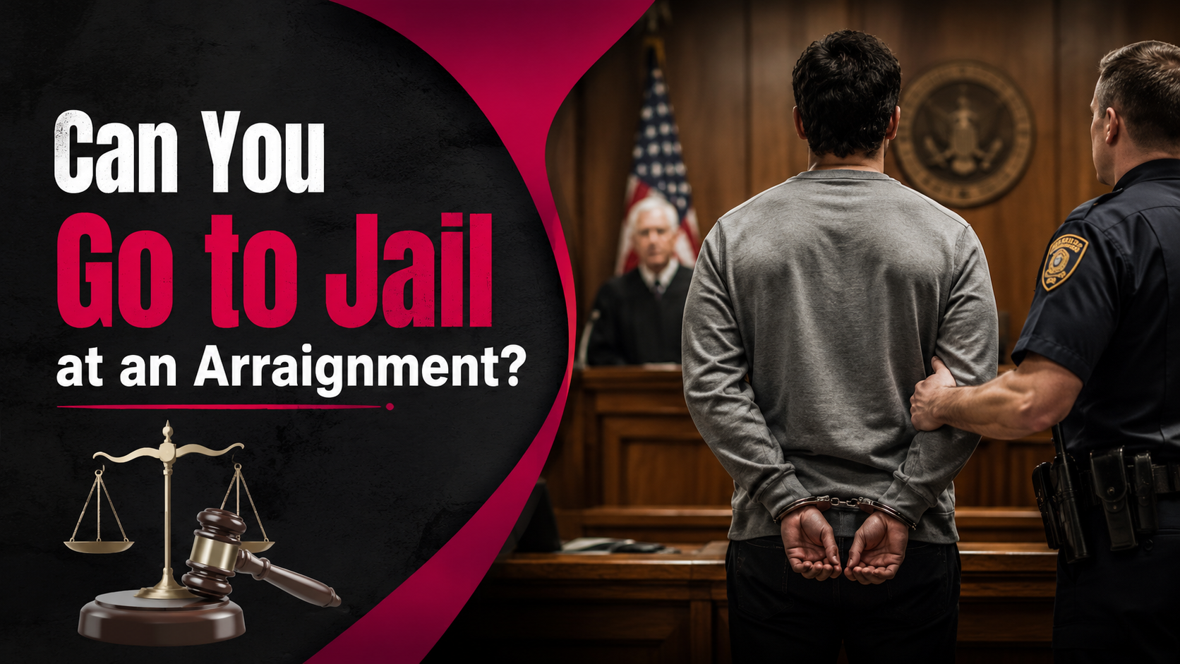 Can You Go to Jail at an Arraignment