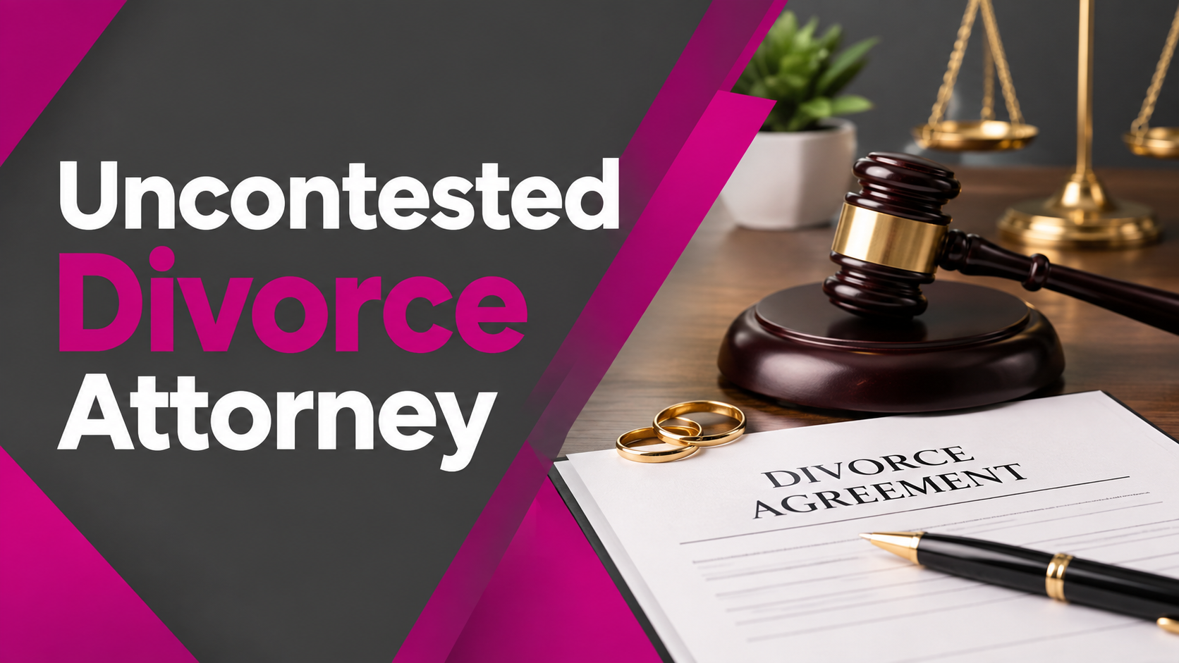 Uncontested Divorce Attorney