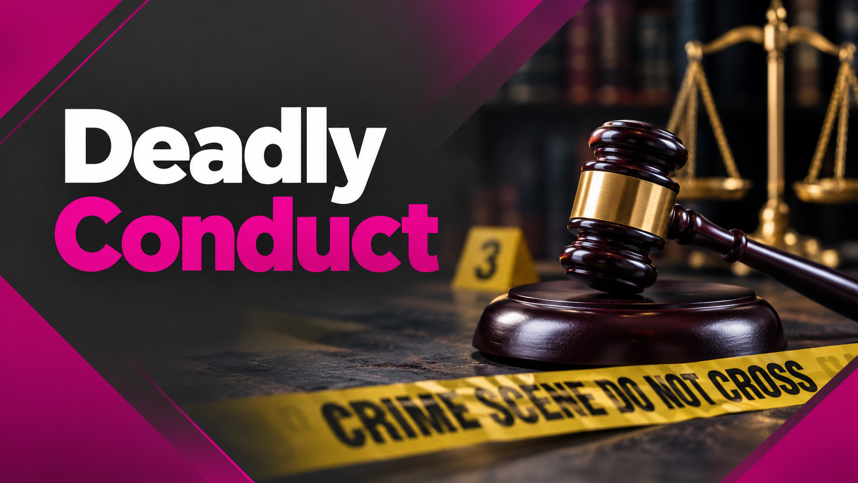 Deadly Conduct