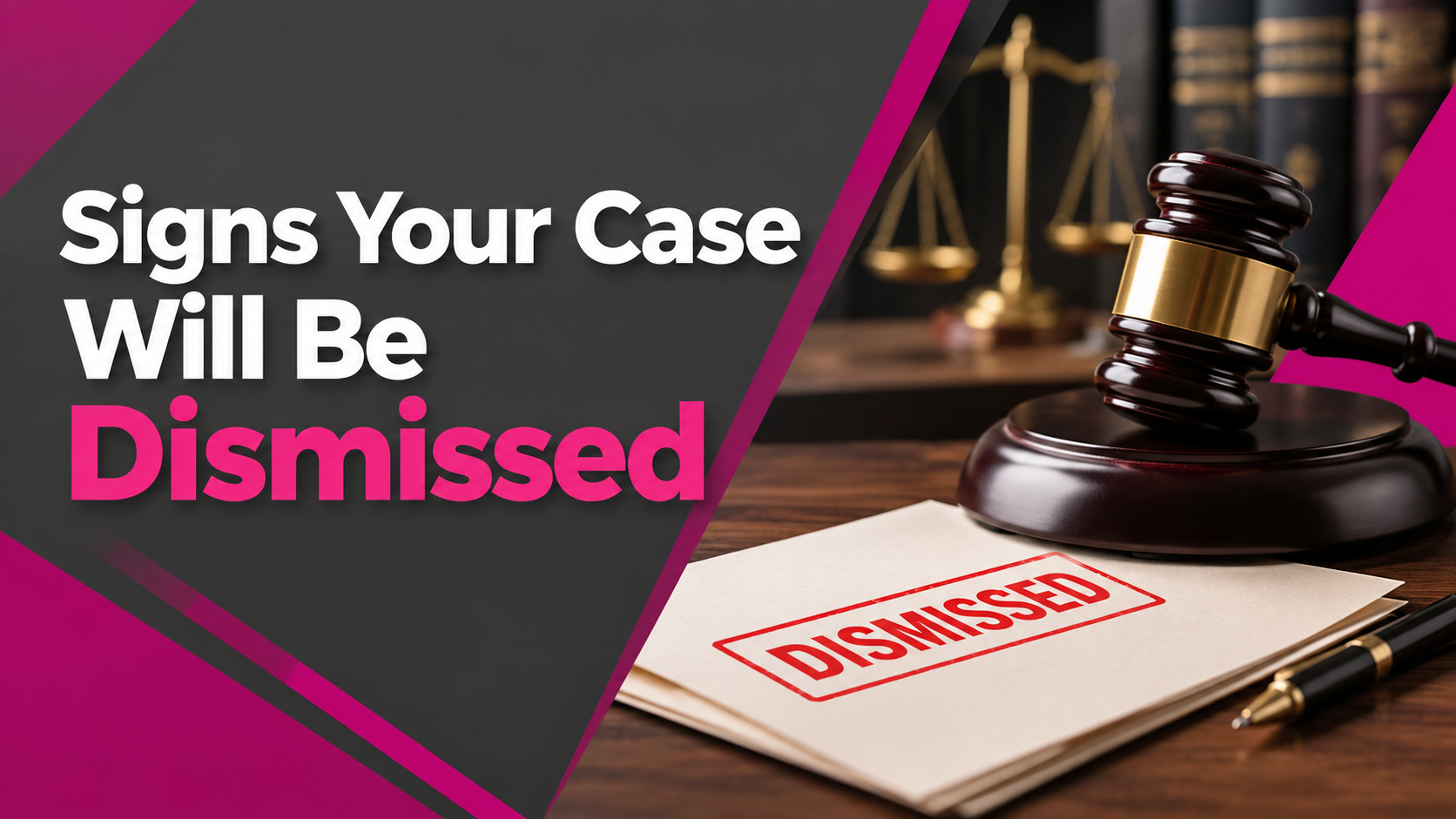 Signs Your Case Will Be Dismissed