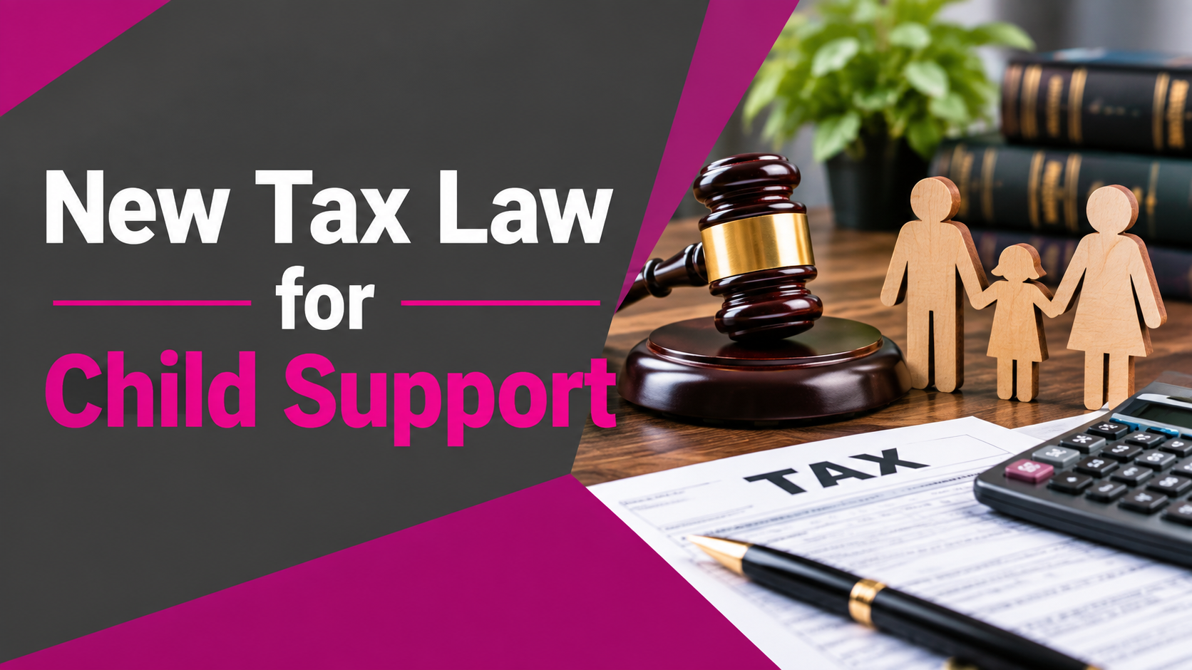 New Tax Law for Child Support